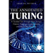 The Annotated Turing: A Guided Tour Through Alan Turing's Historic Paper on Computability and the Turing Machine