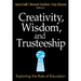 Creativity, Wisdom, and Trusteeship: Exploring the Role of Education