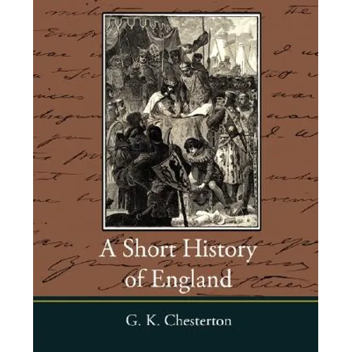 A Short History of England - G. K. Chesterton