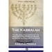The Kabbalah: The Religious Philosophy of the Hebrews in the Kabbalist Books; the Sefer Yetzirah and the Zohar