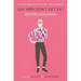 Gay Men Don't Get Fat