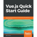 Vue.js Quick Start Guide