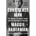 Confidence Man: The Making of Donald Trump and the Breaking of America