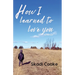 How I Learned to Love You