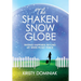 The Shaken Snow Globe: Finding Happiness Beyond My White Picket Fence
