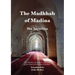 The Madhhab of Madina: The Soundness of the Basic Principles of the School of the People of Madina
