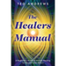 The Healer's Manual: A Beginner's Guide to Energy Healing for Yourself and Others