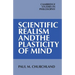 Scientific Realism and the Plasticity of Mind