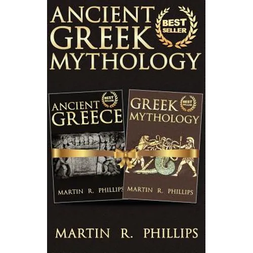 Ancient Greek Mythology: Discover the Secrets of Ancient Greece and Greek Mythology