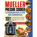 Mueller Pressure Cooker Cookbook for Beginners 1000: The Complete Recipe Guide of Mueller 6 Quart Pressure Cooker 10 in 1 to Saute, Slow Cooker, Rice