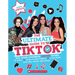 Tiktok: The Ultimate Unofficial Guide!