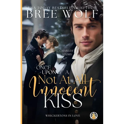 Once Upon a Not at all Innocent Kiss: A Christmas Prequel