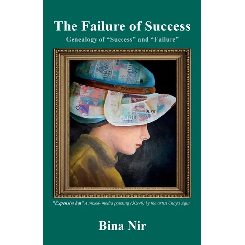 The Failure of Success, Genealogy of "Success" and "Failure"