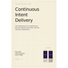 Continuous Intent Delivery: How Software Gets Built When AI Writes the Code