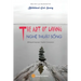 THE ART OF LIVING - NGHỆ THUẬT SỐNG (Bilingual language: English-Vietnamese)