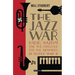 The Jazz War: Radio, Nazism and the Struggle for the Airwaves in World War II