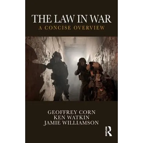 The Law in War: A Concise Overview