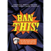 Ban This!: How One School Fought Two Book Bans and Won (and How You Can Too)