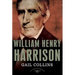 William Henry Harrison: The American Presidents Series: The 9th President, 1841