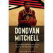 Donovan Mitchell: How Donovan Mitchell Became a Star for the Salt Lake City Jazz