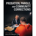 Probation, Parole, and Community Corrections