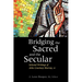 Bridging the Sacred and the Secular: Selected Writings of John Courtney Murray