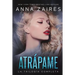 Atrápame: la trilogía completa
