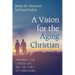 A Vision for the Aging Christian: Preparing for Longer Life and the Tasks of Caregiving
