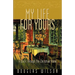 My Life for Yours: A Walk Though the Christian Home