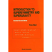 Introduction to Supersymmetry and Supergravity (Revised and Extended 2nd Edition)