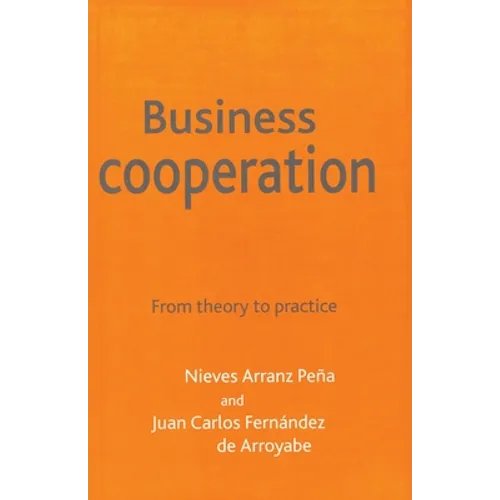 Business Cooperation: From Theory to Practice