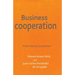 Business Cooperation: From Theory to Practice