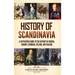 History of Scandinavia: A Captivating Guide to the History of Sweden, Norway, Denmark, Iceland, and Finland