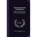 The School and the Schoolmaster: A Manual for the Use of Teachers, Employers, Trustees, Inspectors, &c., &c., of Common Schools, Volume 2
