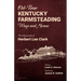 Old-Time Kentucky Farmsteading Ways and Means