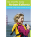 Fun with the Family Northern California: Hundreds Of Ideas For Day Trips With The Kids