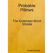 Probable Pillows