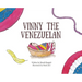 Vinny the Venezuelan