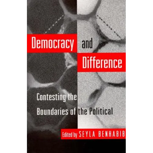 Democracy and Difference: Contesting the Boundaries of the Political
