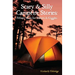 Scary & Silly Campfire Stories: Fifteen Tales For Shivers & Giggles