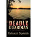Deadly Guardian