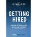 Getting Hired: How to prepare to compete and win the job you want, now and in the future