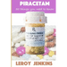 Piracetam: 50 things you need to know: Brain boosting nootropics