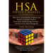 HSA Owners Manual: What Every Accountholder, Employer and Benefits Consultant Needs to Know about Health Savings Accounts - and How to Us