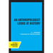 An Anthropologist Looks at History