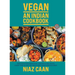 Niaz Caan: Perfection in vegan Indian cuisine. Handcrafted family recipes straight from the heart and from award-winning Indian restaurant cooking
