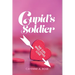 Cupid's Soldier: The Girl Who Loves Love