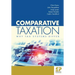 Comparative Taxation: Why Tax Systems Differ: