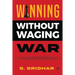 Winning without Waging War: War Tactics for Business and Career Leadership