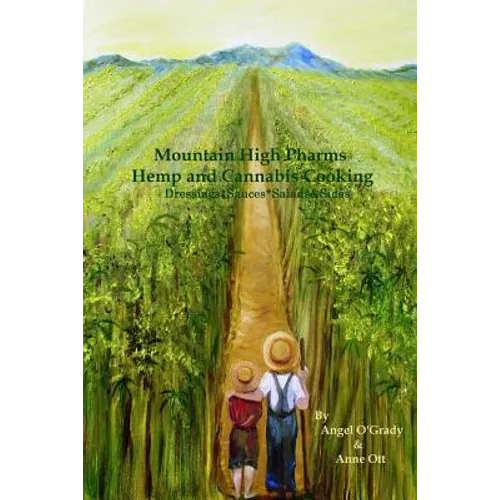 Mountain High Pharms Hemp and Cannabis *Dressings*Sauces*Salads & Sides